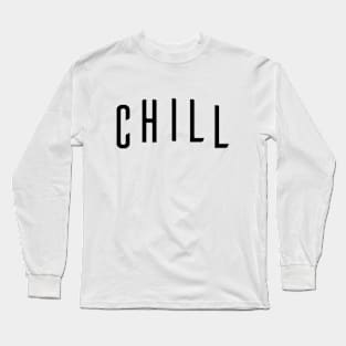 CHILL - Like Netflix Logo Long Sleeve T-Shirt